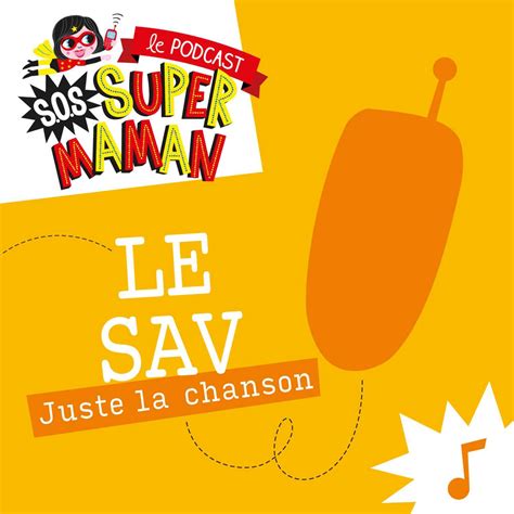 Top 10 Des Redif Le Sav Sos Super Maman Podcast Podtail