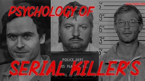The Psychology Of Serial Killers A Psychological Essay Documentary