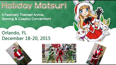 We did not find results for: Holiday Matsuri 2015 A Festive Anime, Gaming and Cosplay ...