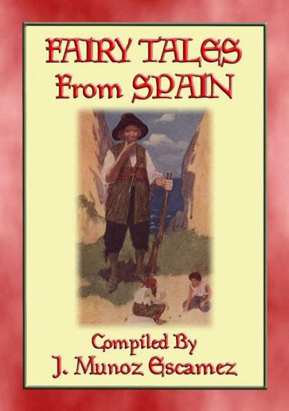 Fairy Tales From Spain 19 Illustrated Spanish Childrens Stories