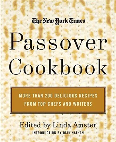 The New York Times Passover Cookbook More Than 200 Delicious Recipes