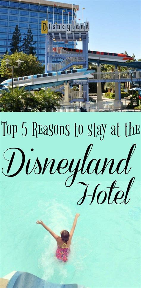 Top 5 Reasons To Stay At The Disneyland Hotel