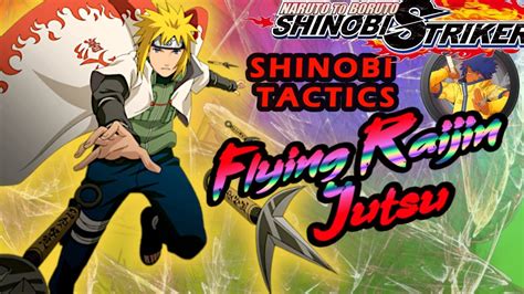 Shinobi Tactics Flying Raijin Jutsu Naruto To Boruto Shinobi Striker Youtube