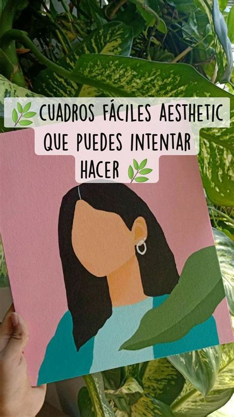 Cuadros Fáciles Aesthetic Que Puedes Intentar Hacer 🌿 Dibujitos