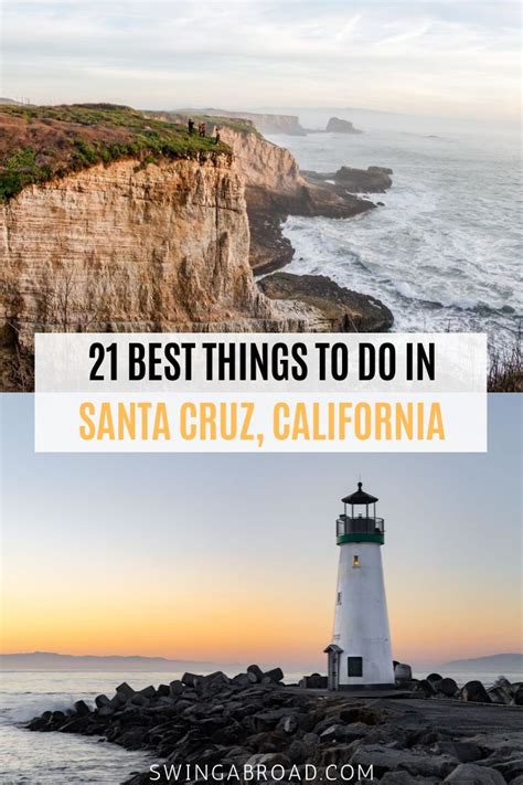 Two Pictures With The Words 21 Best Things To Do In Santa Cruz