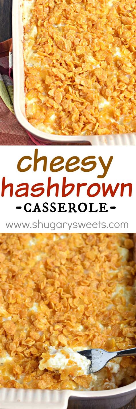 Cheesy Hashbrown Casserole Shugary Sweets