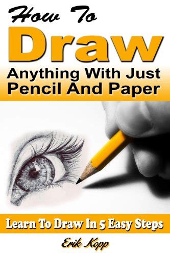 How To Draw Anything With Just Pencil And Paper Learn To Draw In 5