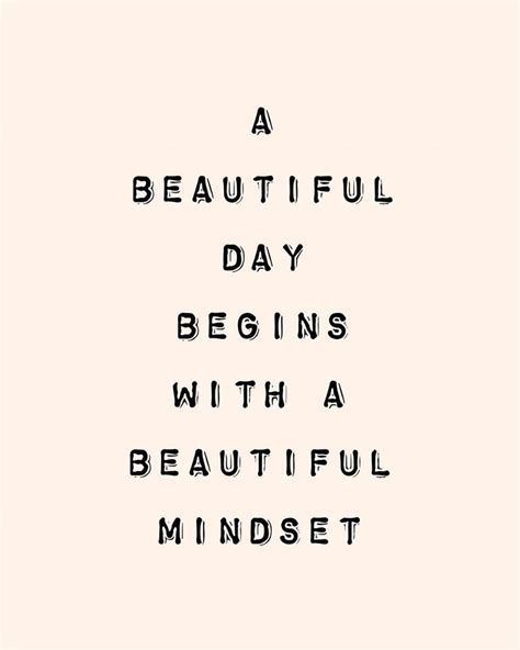 A Beautiful Day Begins With A Beautiful Mindset Pictures Photos And