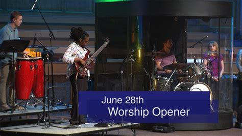 June 28 Worship Opener Youtube