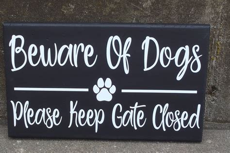 Beware Of Dogs Please Keep Gate Closed Wood Vinyl Sign Paw Print
