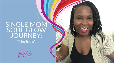 Single Mom Soul Glow Journeys Youtube