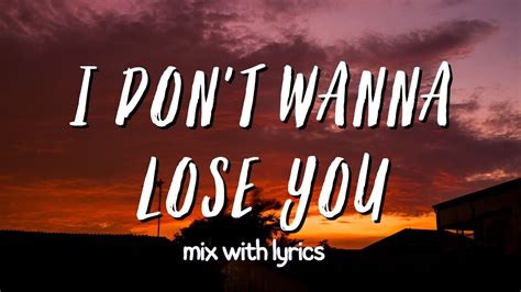 I Dont Wanna Lose You Mix With Lyrics Pop Lyrics Tiktok Youtube