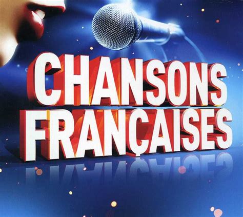 La Chanson Française Chansons Françaises Chanson Année 80 France