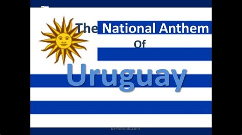 The National Anthem Of Uruguay Instrumental With Lyrics Youtube