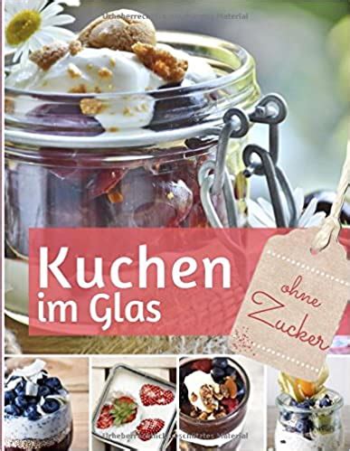 Jeder mag doch cookies oder kuchen.also warum es nicht einem lieben mensch leicht machen, sich quasi selbst zu beglücken 😉 ? Rezept Kuchen Im Weckglas Backen