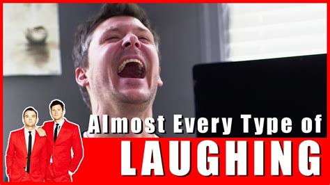 Almost Every Type Of Laughing Youtube