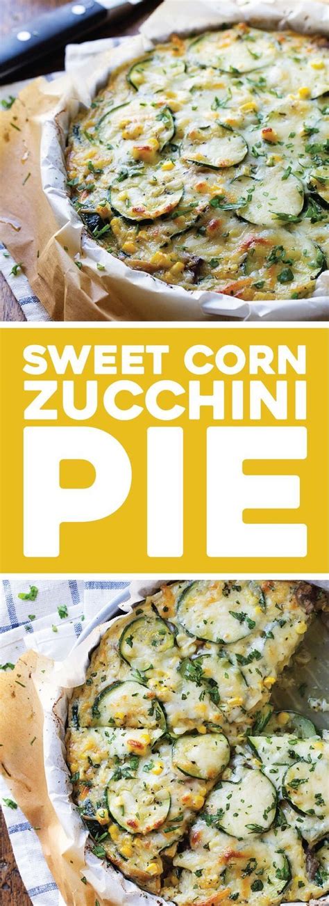 Sweet Corn And Zucchini Pie Recipe Zucchini Pie Vegetarian Recipes