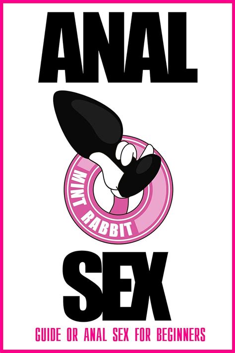 anal sex guide anal sex for beginners kindle edition by rabbit mint health fitness