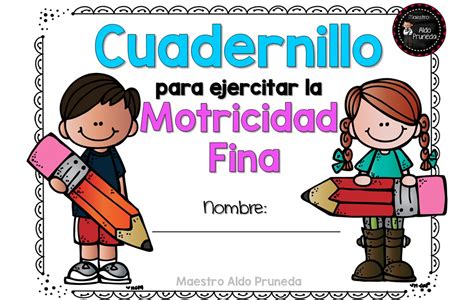 Cuaderno Motricidad Fina Aldo Pruneda 1 Imagenes Educativas