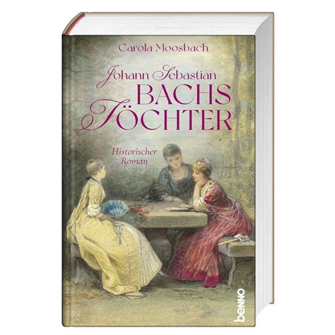 Johann Sebastian Bachs Töchter Von Carola Moosbach Buch Thalia