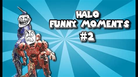 Halo Funny Moments 2 Funtage Epic Fails Getting Trolled Youtube