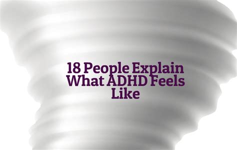 18 People Explain What Adhd Feels Like The Mighty