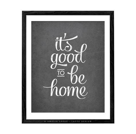 Its Good To Be Home Print Typography Poster Typography Etsy