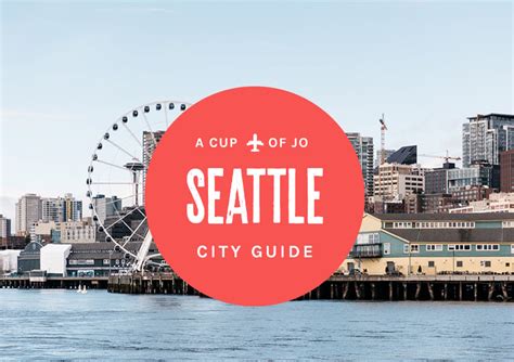City Guide Seattle Cup Of Jo