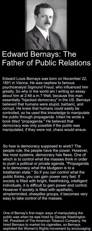 edward bernays the father of public relations edward louis bernays was born on november 22