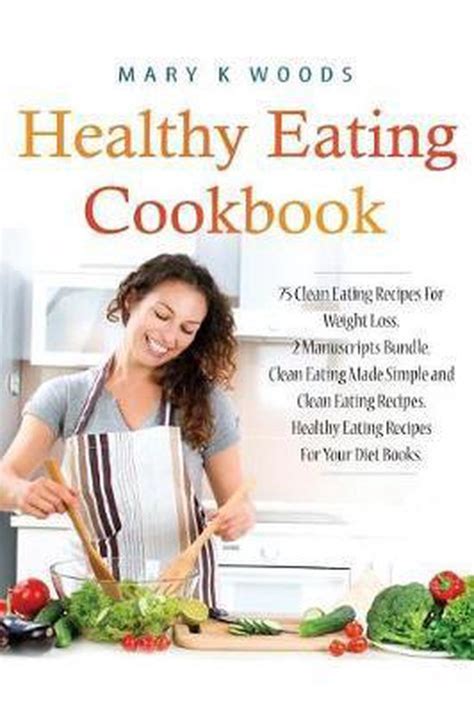 Healthy Eating Cookbook Mary K Woods 9781546725299 Boeken