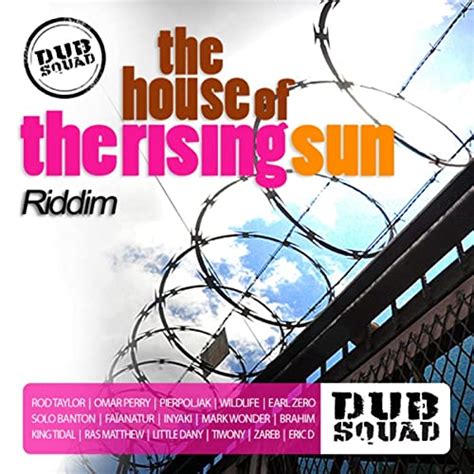 The House Of The Rising Sun Riddim By Various Artists On Amazon Music