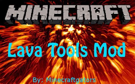 Lava Tools Mod For 147 Needs Modloader New Effects Coming Soon