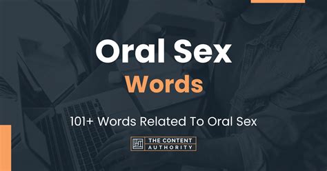 Oral Sex Words 101 Words Related To Oral Sex