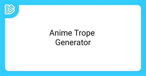 Anime Trope Generator