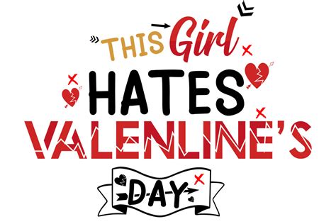 This Girl Hates Valentines Day Graphic By The Graphicsphere · Creative