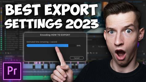 Best Video Export Settings Adobe Premiere Pro 2023 For Youtube Videos