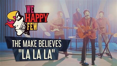 The Make Believes La La La Official Music Video Youtube