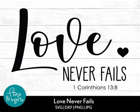 Love Never Fails Bible Verse Svg Valentine Svg Love Etsy