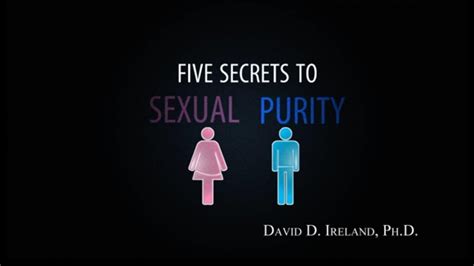 Walking In Purity Five Secrets To Sexual Purity David D Ireland Phd Youtube