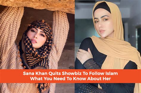 Sana Khan Quits Showbiz To Follow Islam What You Need To Know About Her