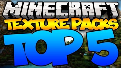 Top 5 Minecraft Texture Packs Resource Packs Youtube