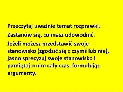 Rozprawka jest formą wypowiedzi pisemnej, w której piszący prezentuje stanowisko wobec określonego zagadnienia i uzasadnia je. Rozprawka | Klasa, Szkoła, Nauka