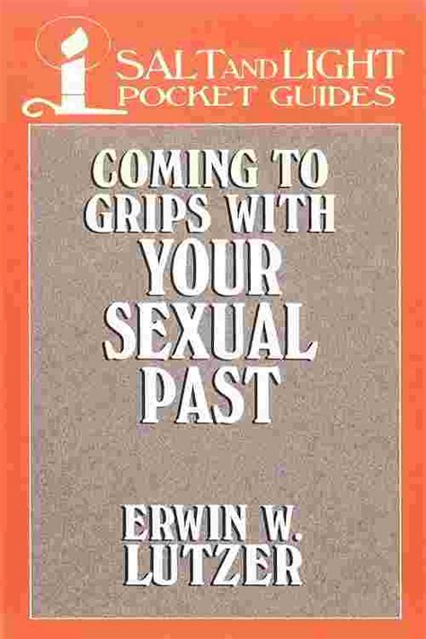 [pdf] Coming To Grips With Your Sexual Past By Erwin W Lutzer Ebook Perlego