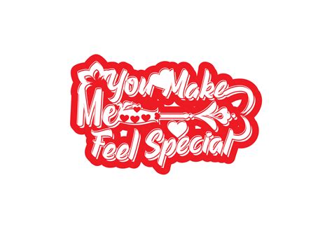 You Make Me Feel Special T Shirt And Sticker Design Template 14242053 Vector Art At Vecteezy