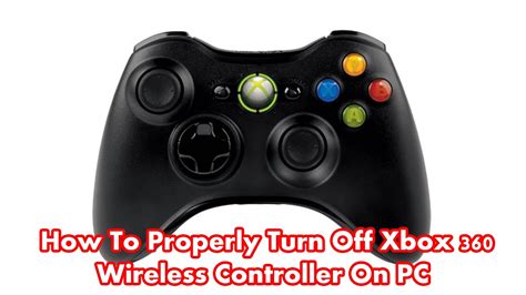 How To Properly Turn Off Xbox 360 Wireless Controller On Pc Youtube