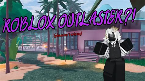 LIVE ROBLOX OUTLASTER YouTube