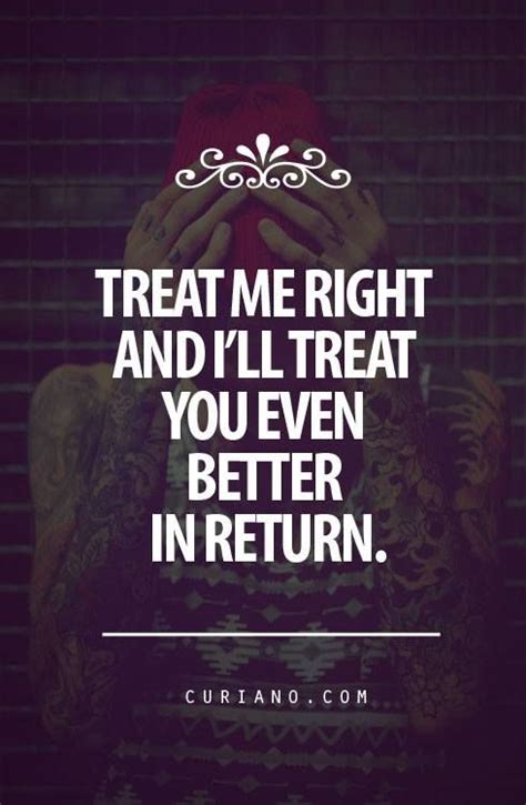 Love the ones who treat you right quotes. Treat Me Right Quotes. QuotesGram