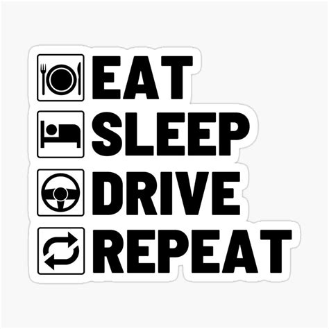 Eat Sleep Drive Repeat Sticker For Sale By Roartstreet Eat Sleep