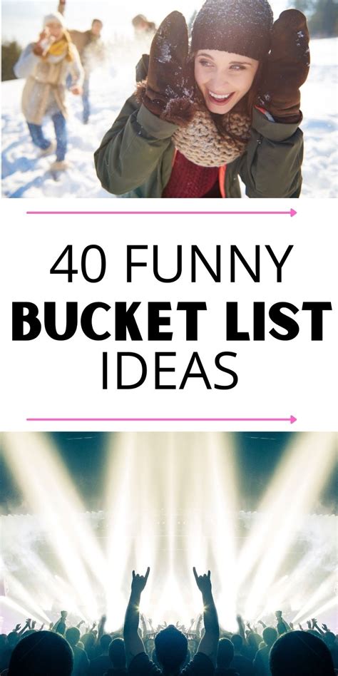 40 Funny Bucket List Ideas Silly Things To Do Before You Die