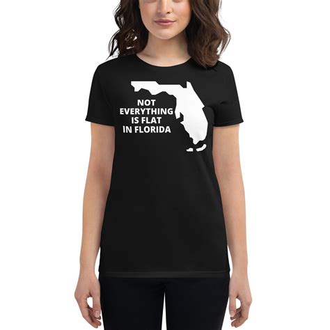 not everything is flat in florida florida map women s t shirt